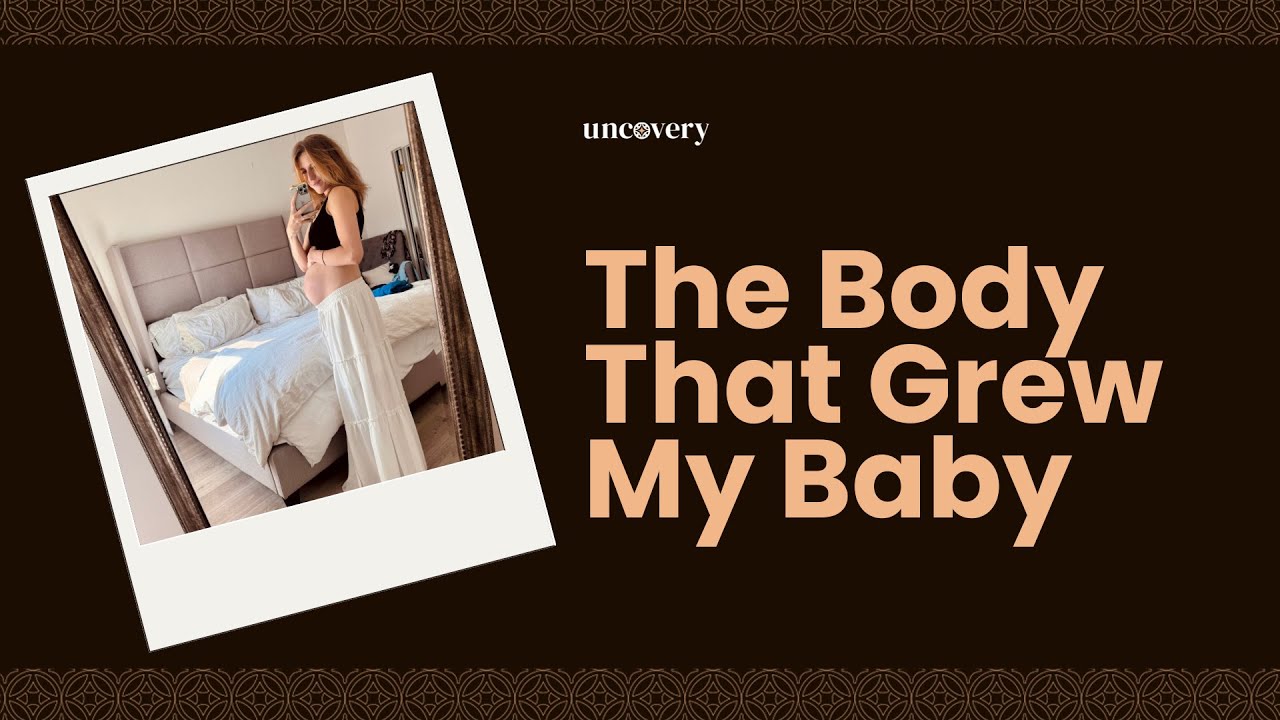 The Body That Grew My Baby