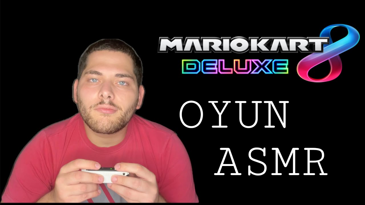 Türkçe ASMR : MARIO KART 8 DELUXE | OYUN ASMR 🎮