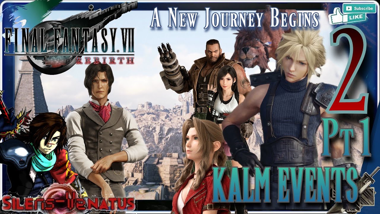 Chapter 2: A New Journey Begins - 1: Events in Kalm [FINAL FANTASY VII REBIRTH]