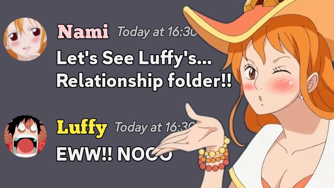 If Nami Found Luffy's Private Relationship Folder...