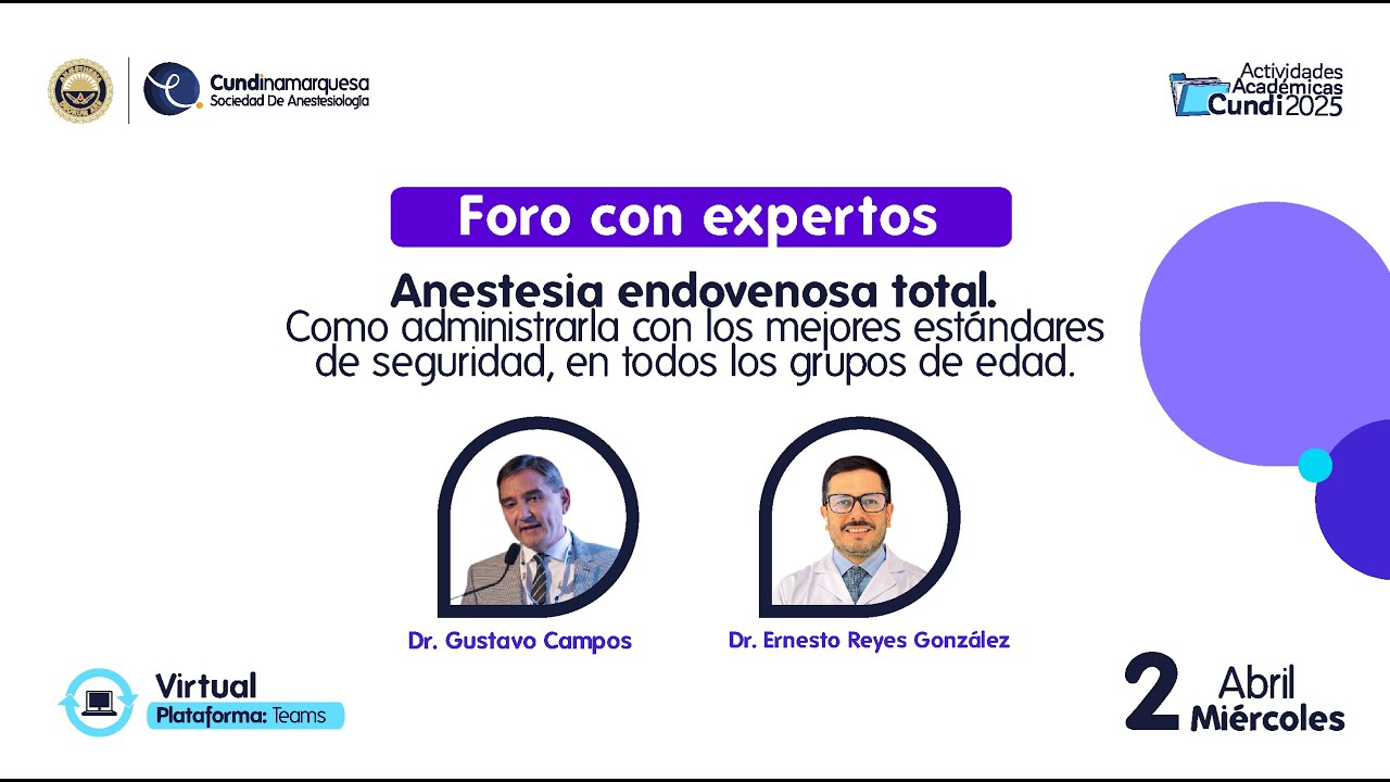 Foro con Expertos - Anestesia endovenosa total. Abril 2 2025