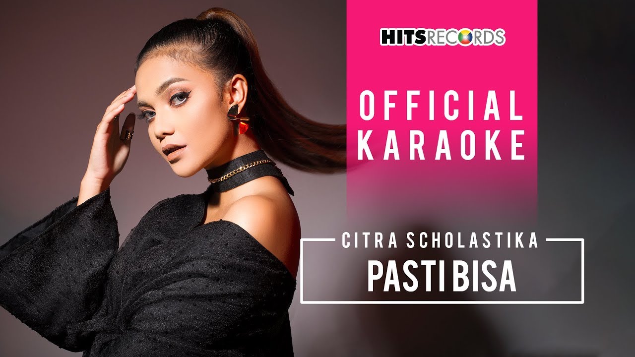 Citra Scholastika - Pasti Bisa (Official Karaoke)
