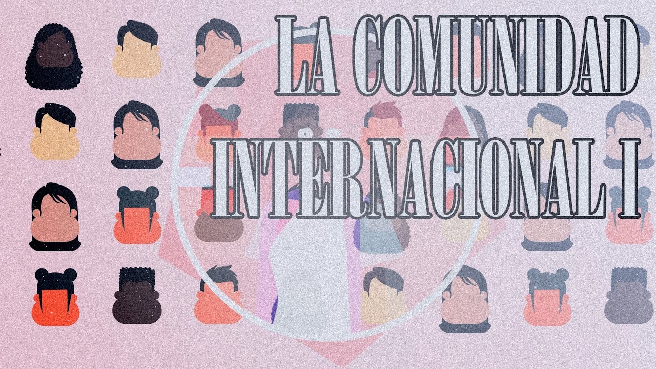 19 - LA COMUNIDAD INTERNACIONAL
