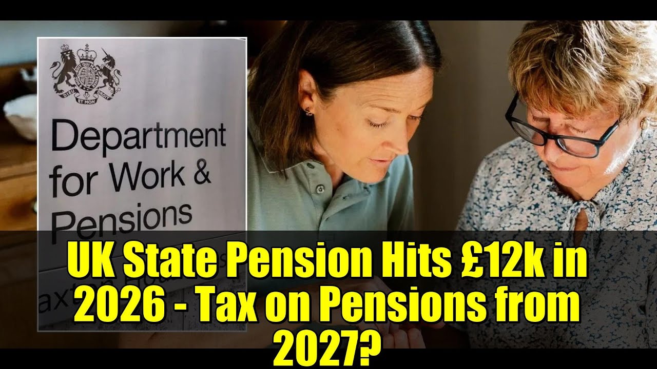UK State Pension Hits £12k in 2026 - Tax on Pensions from 2027?