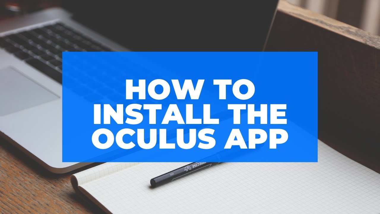 How to install the Oculus app