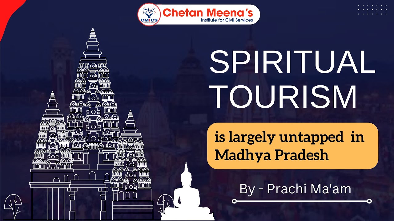 Spiritual Tourism is Largely Untapped in Madhya Pradesh | Paper 1 | Part A | Unit 4 |