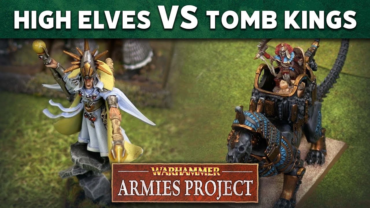 High Elves vs Tomb Kings Warhammer Armies Project Live Reupload Battle Report