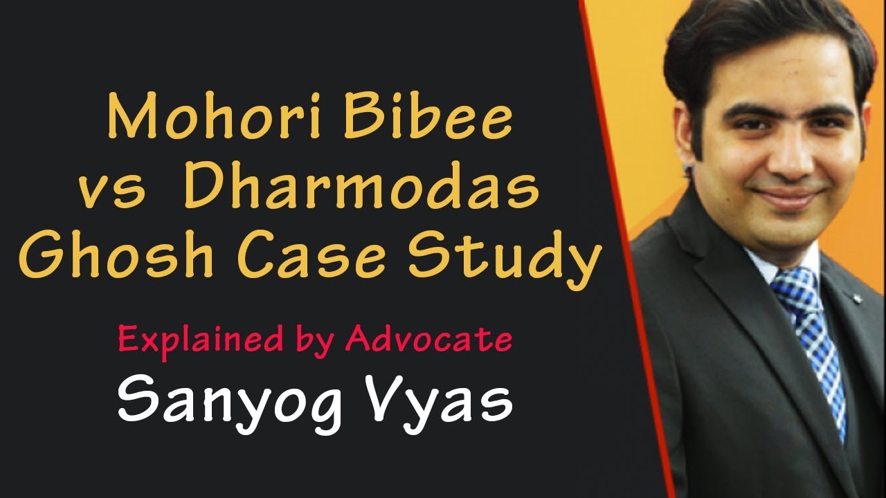 Mohori Bibee vs Dharmodas Ghosh Case Study Explained by Advocate Sanyog Vyas