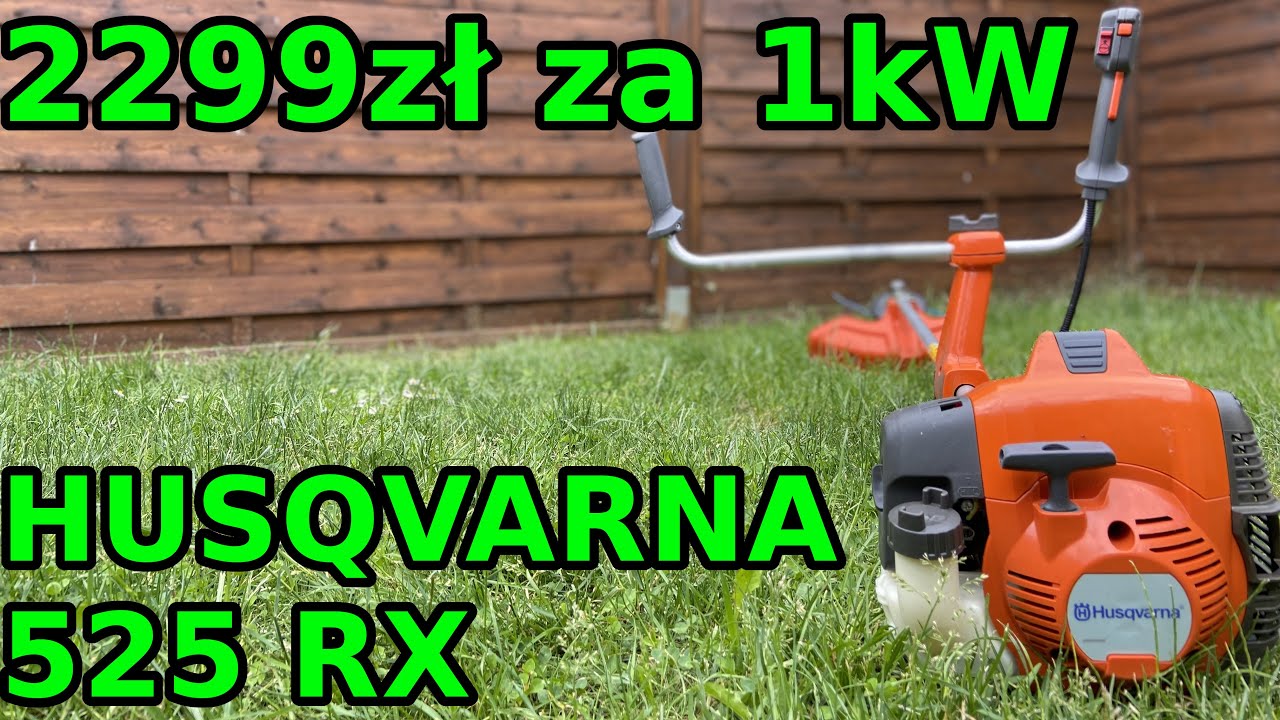 Husqvarna 525RX - popularna kosa spalinowa szwedzkiej marki -  test pracy, wady i zalety