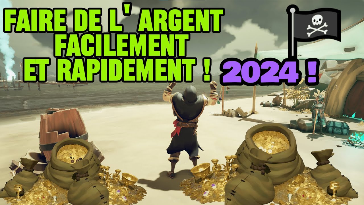 Comment FAIRE DE L'ARGENT FACILEMENT dans Sea Of Thieves !    (2024)