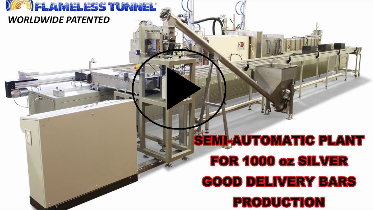 SEMI-AUTOMATIC PLANT FOR 1000 oz SILVER GOOD DELIVERY BARS PRODUCTION