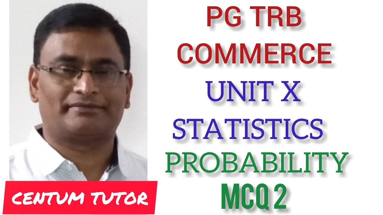 PG TRB COMMERCE UNIT NO X STATISTICS PROBABILITY MCQ 2