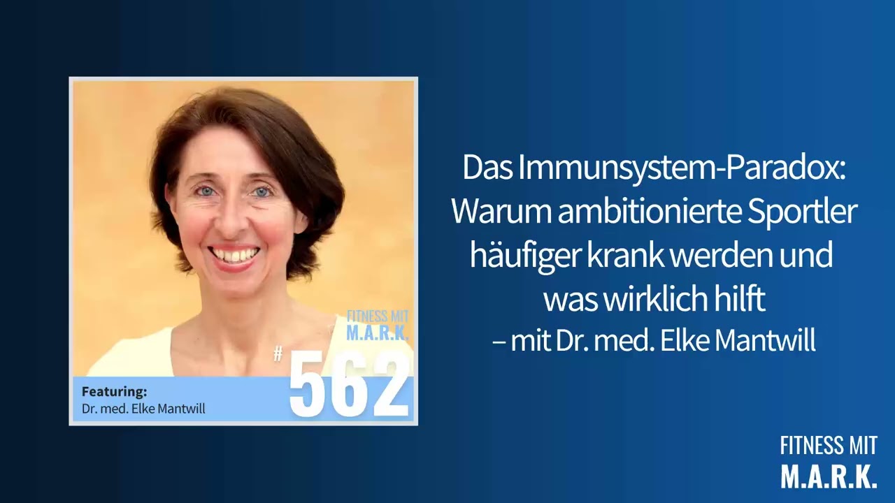562: Dr. med. Elke Mantwill Interview Nr.6 (ganze Folge) | Fitness mit Mark [Audio]