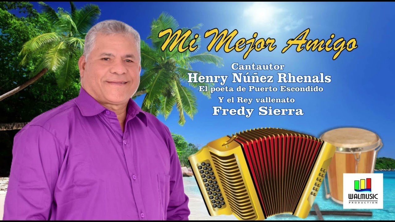 "Mi mejor amigo" Cantautor Henry Nuñez Rhenals 