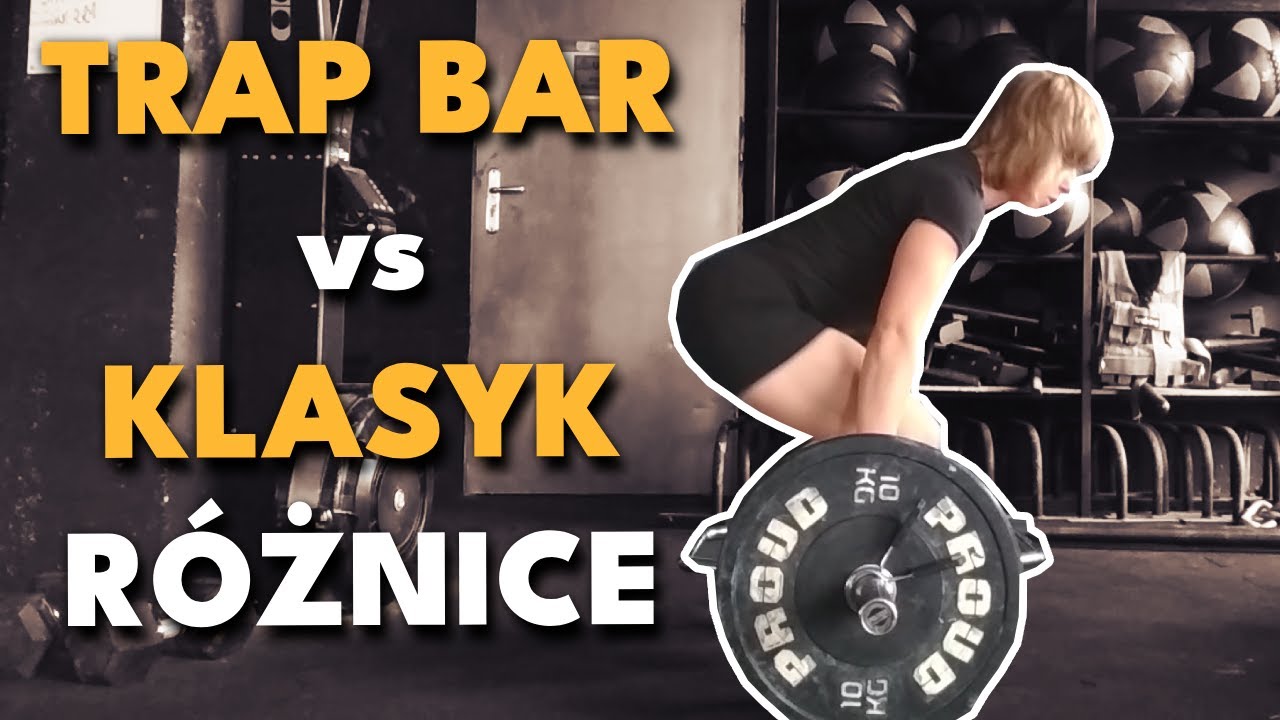 Martwy ciąg na TRAP BARZE vs MARTWY CIĄG KLASYCZNY - RÓŻNICE!