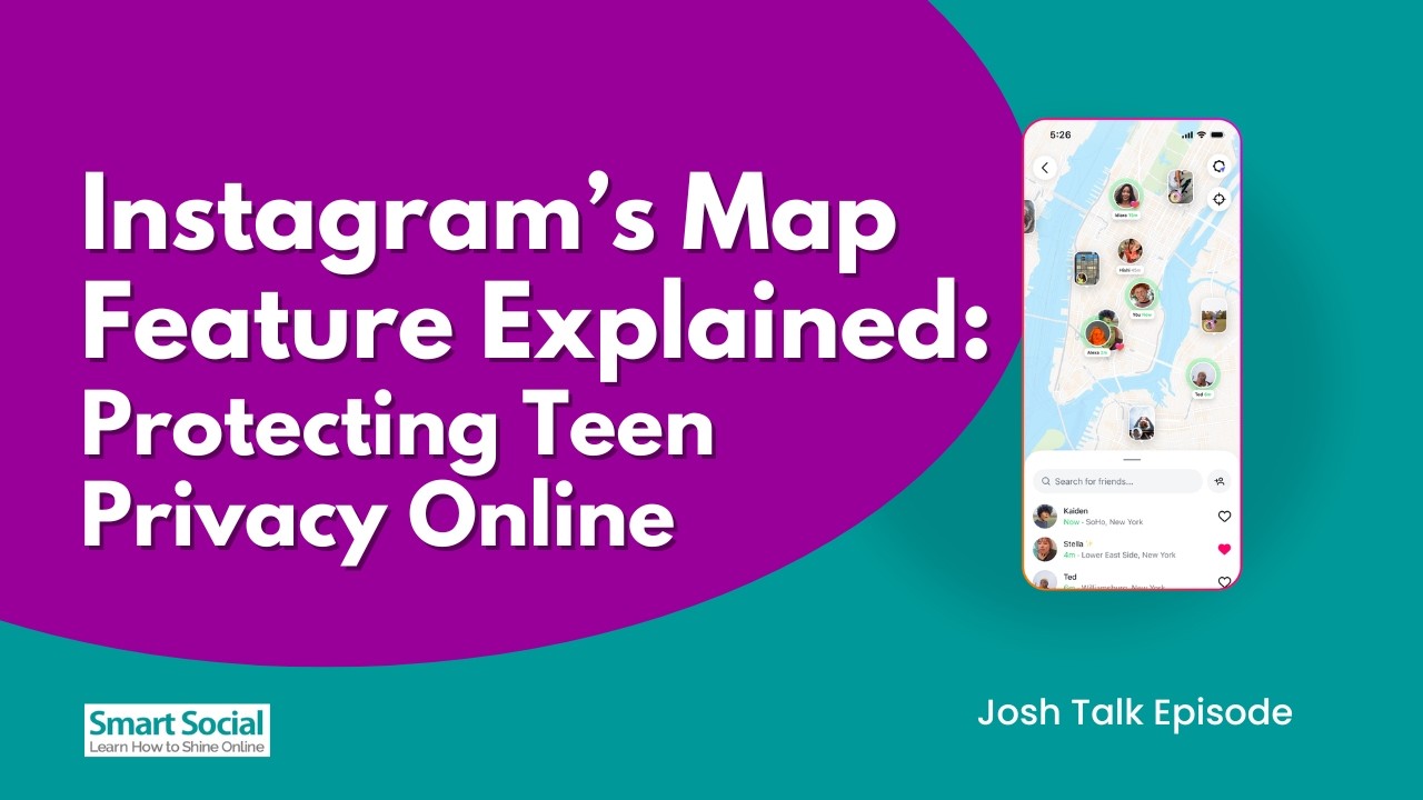 Instagram&rsquo;s Map Feature Explained: Protecting Teen Privacy Online