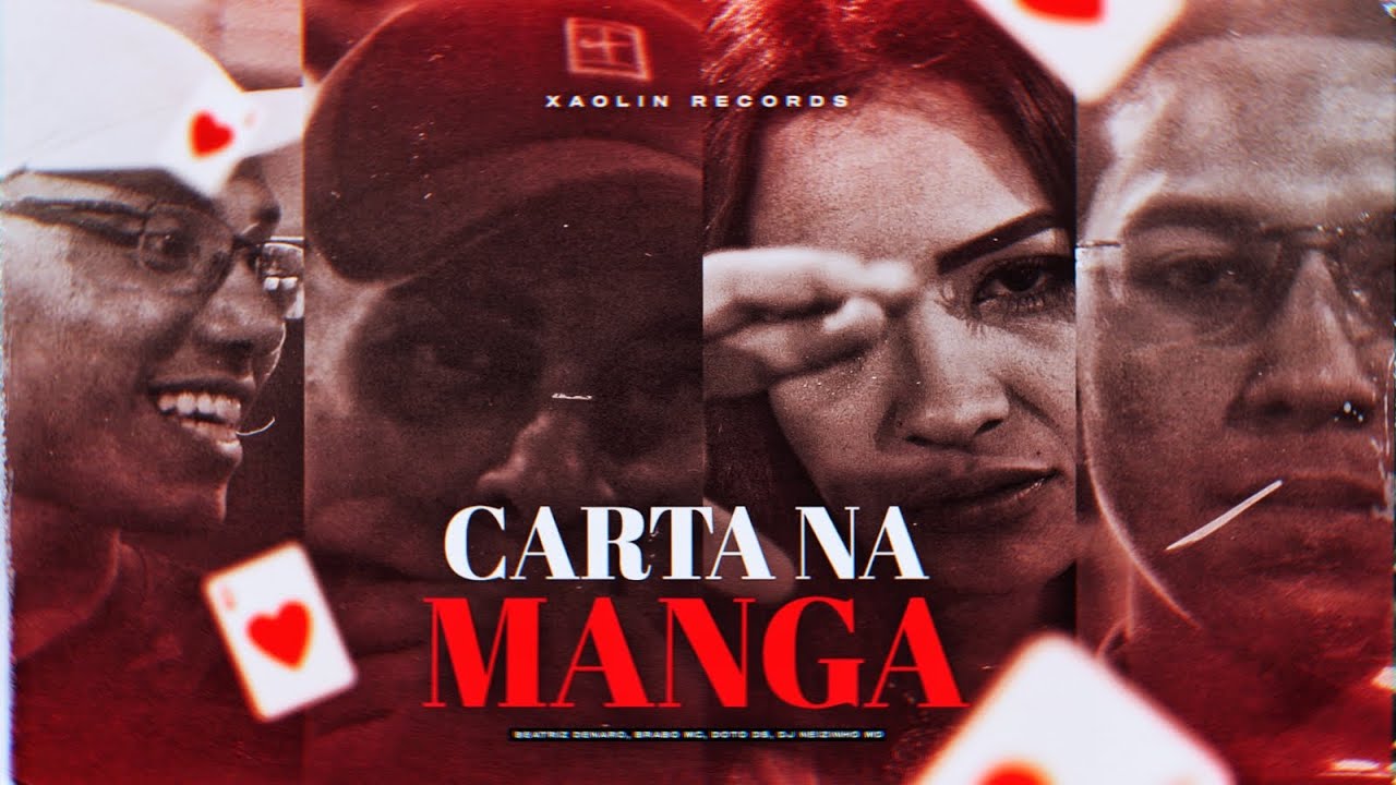 CARTA NA MANGA - BRABO, DOTO DS, BEATRIZ DENARO (DJ NEIZINHO MD)