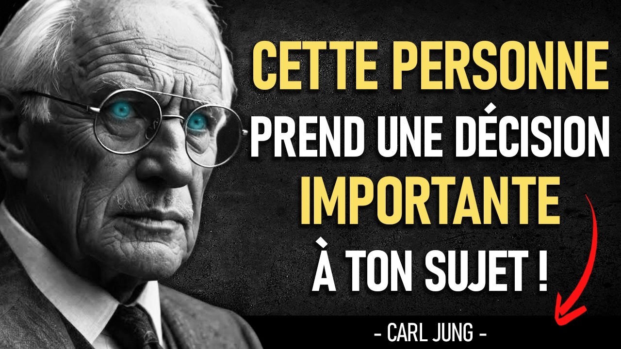 🧠 Cette PERSONNE prend une GRANDE décision à ton SUJET | Carl JUNG
