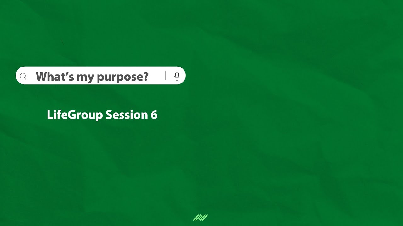What's my purpose? (LifeGroup Session 6) | CityHill Church