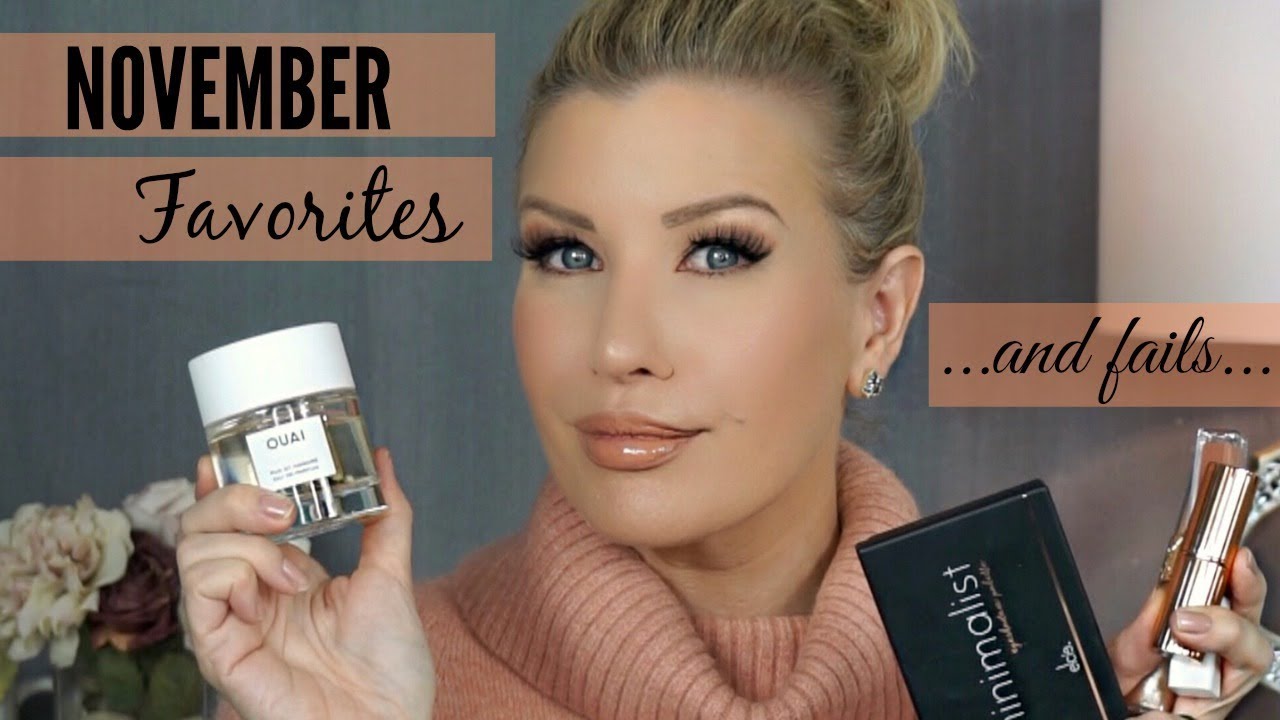 NOVEMBER FAVORITES AND FAILS 2018 | Monthly Beauty Favorites