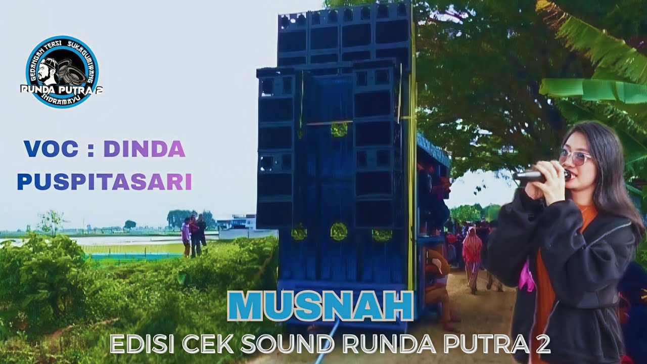 MUSNAH - DINDA PUSPITASARI || RUNDA PUTRA 2 || EDISI CEK SOUND