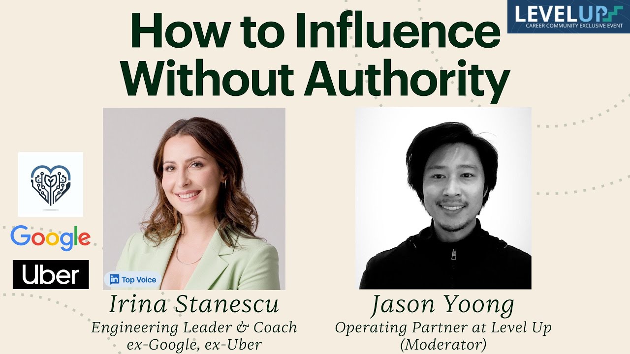 How to Influence Without Authority - Irina Stanescu (Eng Leader & Coach; ex-Google, ex-Uber)