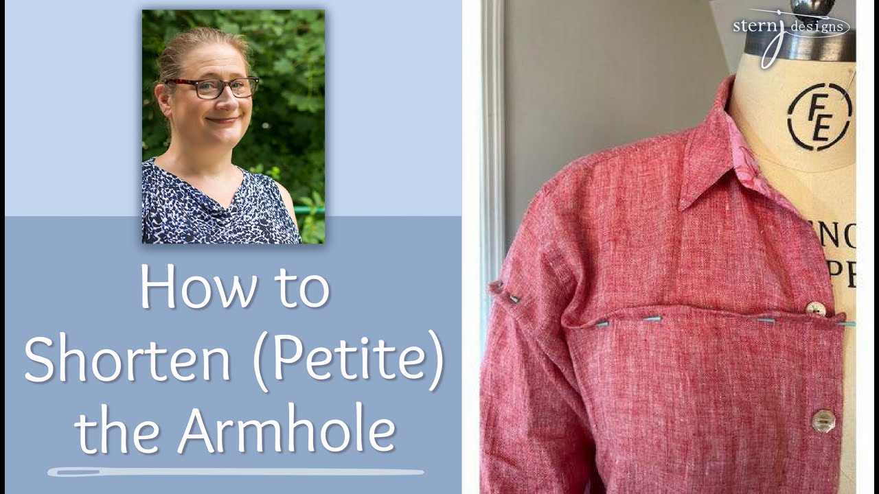 How to Shorten (AKA Petite) Armhole