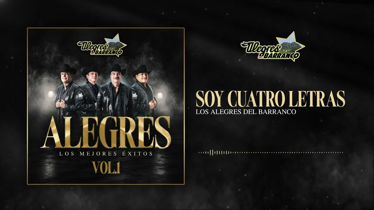Los Alegres Del Barranco -Soy Cuatro Letras (Audío Oficial)