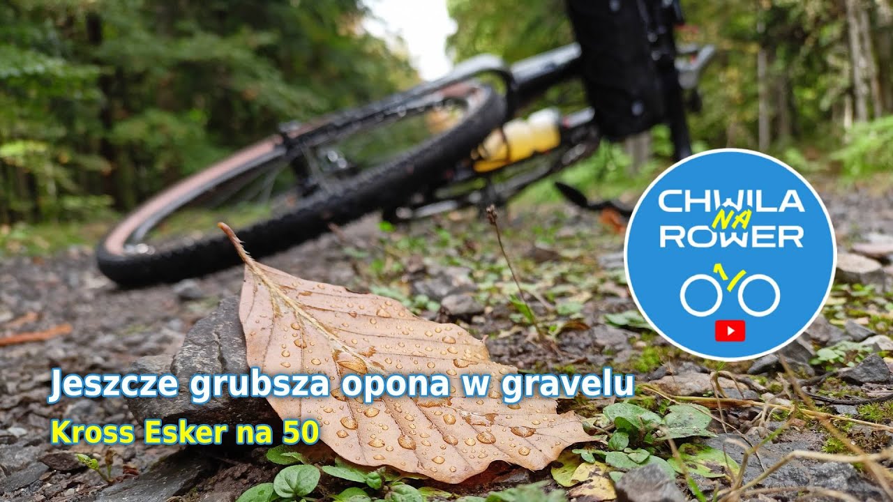 Jeszcze grubsza opona do gravela, Kross Esker na 50 - vlog rowerowy #35