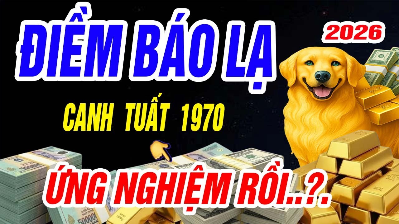 Canh Tuất 1970 Năm 2026: Điềm Báo Lạ Liên Tiếp Xuất Hiện, Ai Chủ Quan Dễ Gặp Họa