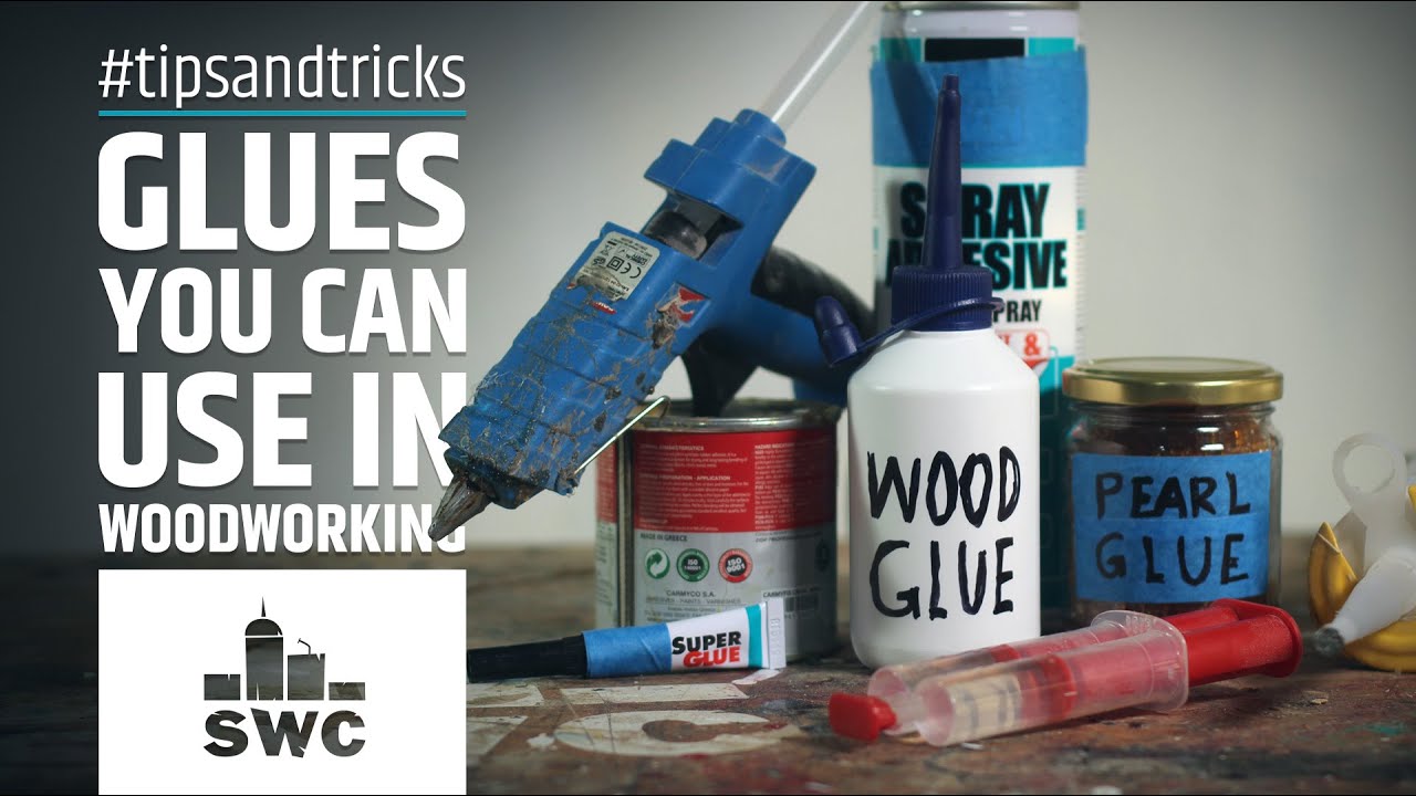 Glues you can use in woodworking