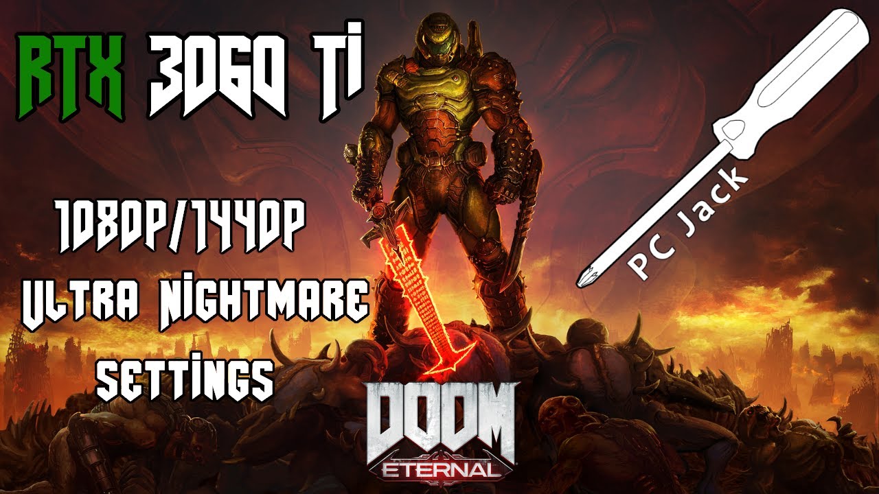 RTX 3060 Ti: DOOM Eternal 1080p/1440p Ultra Nightmare Settings