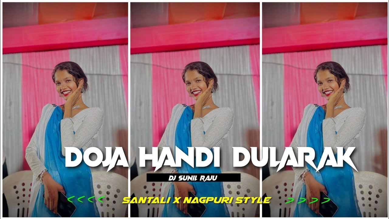 #_DOJA_HANDI_DULARAK_KAN_SAILEN_MARANDI_NEW_SANTHALI_TREDITIONAL_STYLE_DJ_SUNIL_RAJU_ALKHARI......