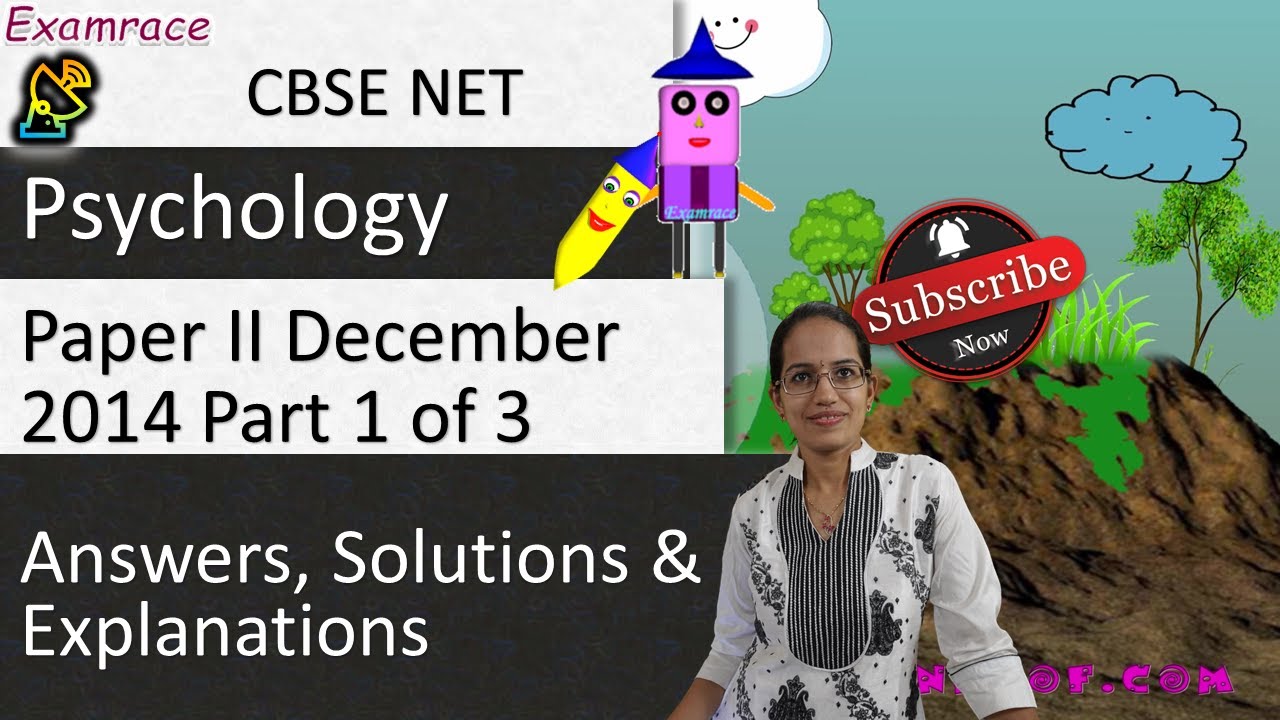 CBSE NET Psychology Paper II December 2014 Answers, Solutions and Explanations: Part 1 of 3