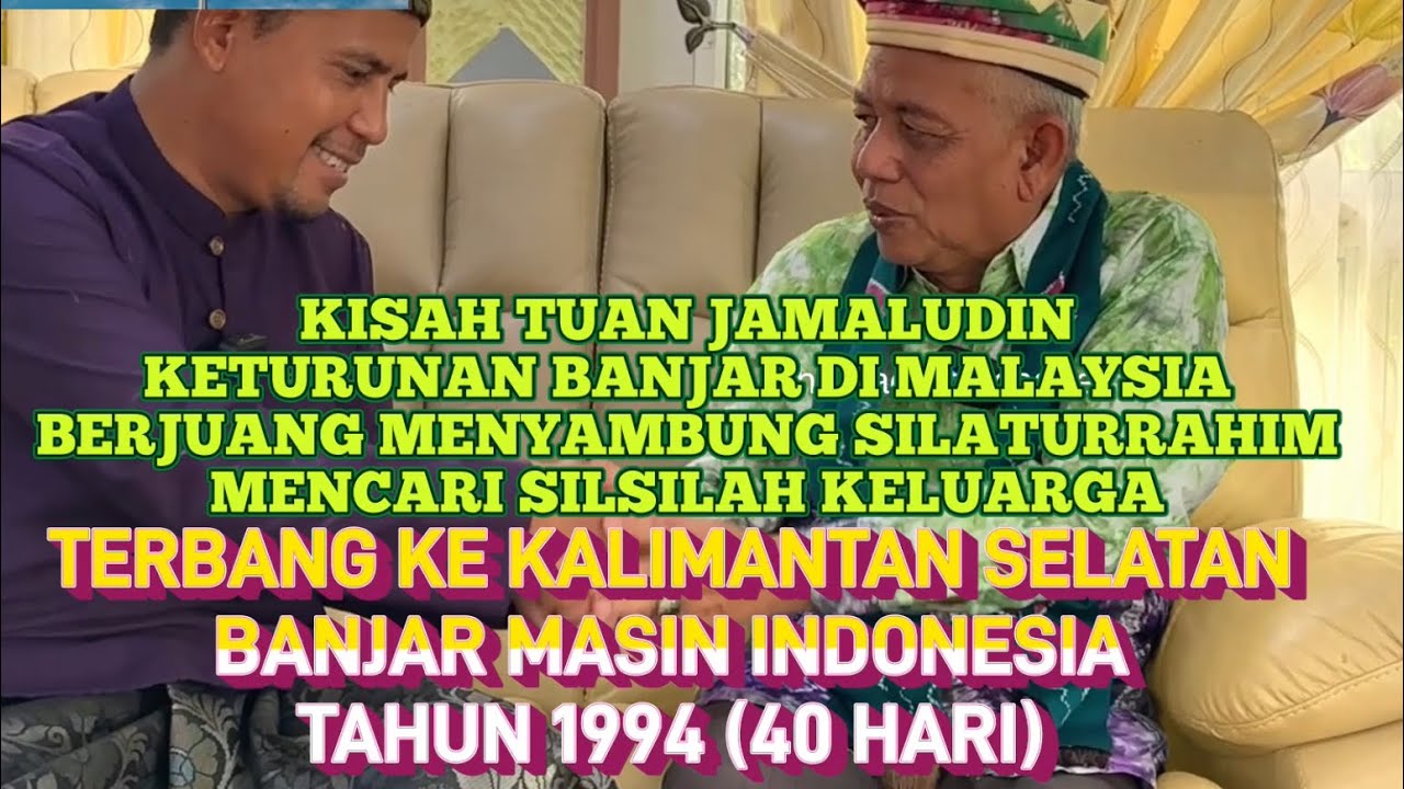 Kisah Rakyat Malaysia datang ke Indonesia mencari silsilah keluarga suku banjar di banjarmasin