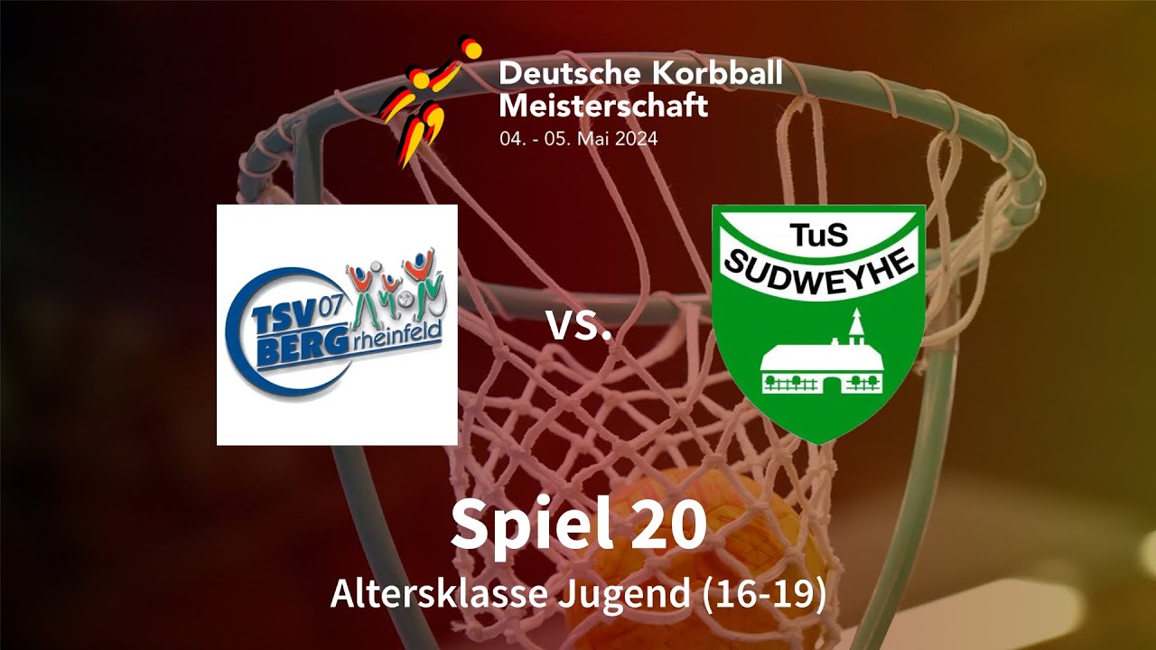 Spiel 20 | TSV 07 Bergrheinfeld vs. TuS Sudweyhe | Deutsche Korbball Meisterschaft 2024