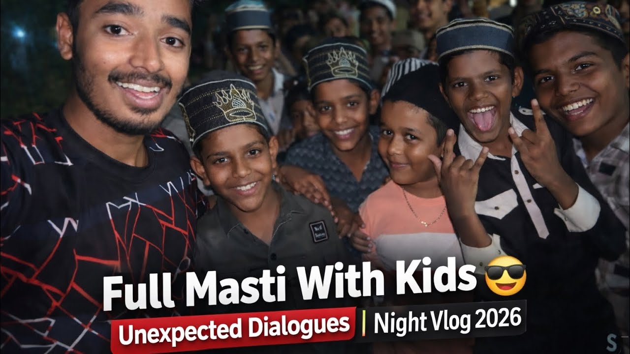 Full Masti With Kids 😎🔥 | Unexpected Dialogues | Night Vlog 2026