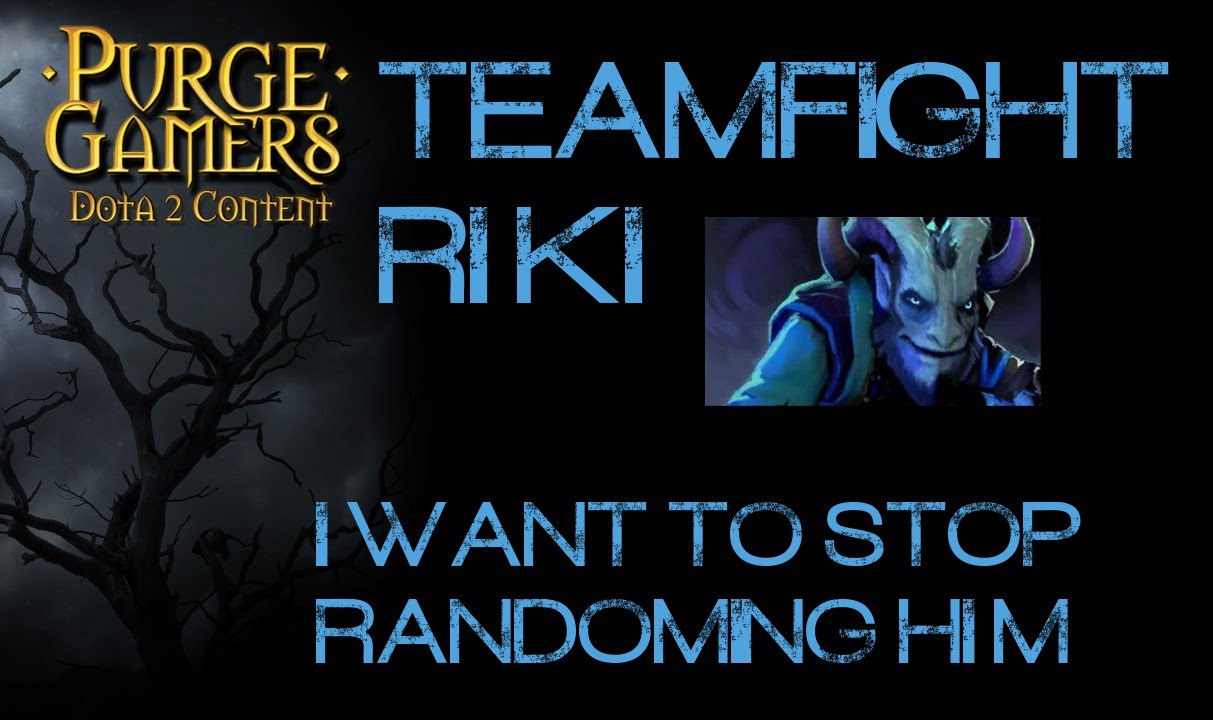 Dota 2 Purge plays Riki