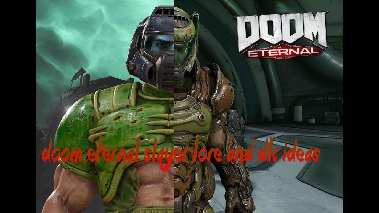 Doom Eternal Doom Slayer Lore with DLC ideas