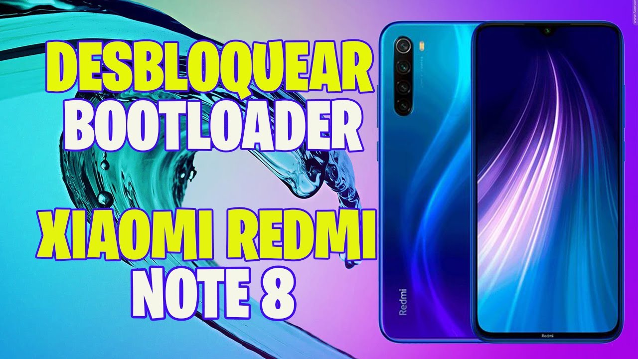 DESBLOQUEAR BOOTLOADER REDMI NOTE 8