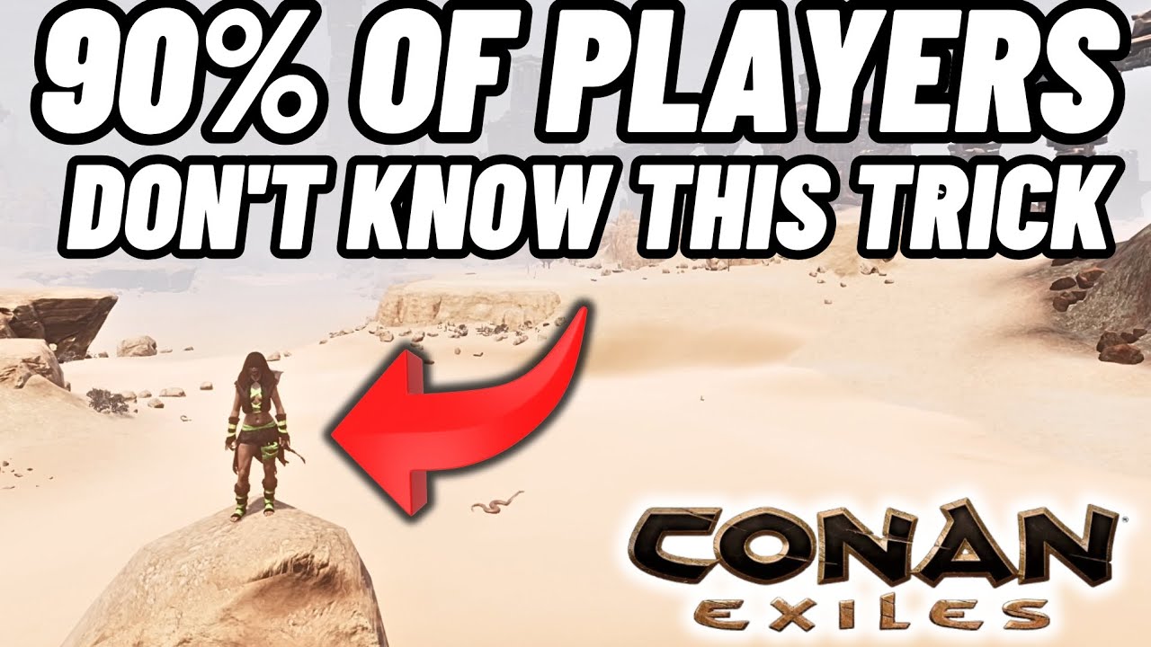 Conan Exiles Tips: So Many Players Don’t Know This Trick!