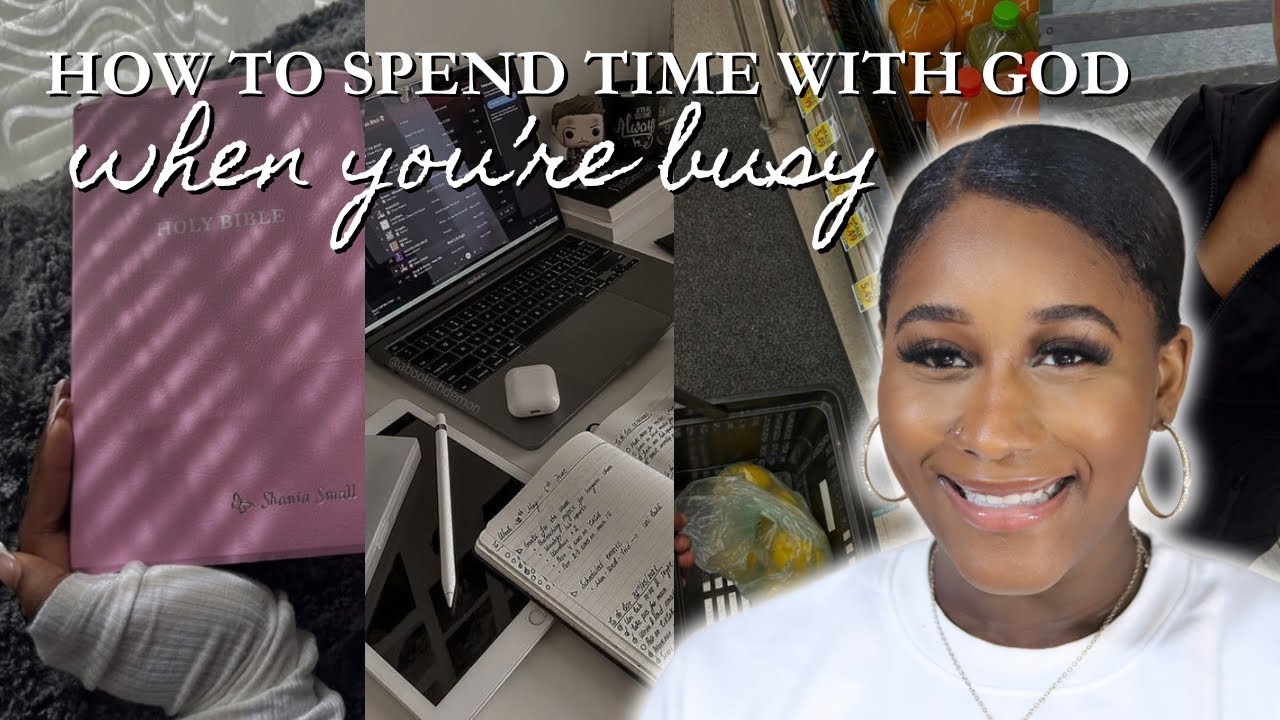 how to spend time with God when you're BUSY: 3 tips to be more intentional in your faith