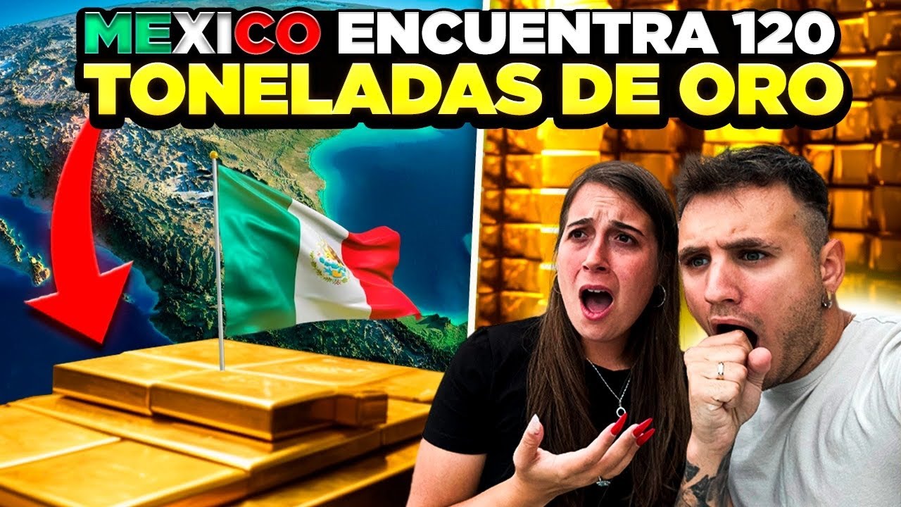 MÉXICO ENCUENTRA 120 TONELADAS DE ORO Y SUPERA AL DÓLAR ESTADOUNIDENSE 🇲🇽😱 **potencia mundial**