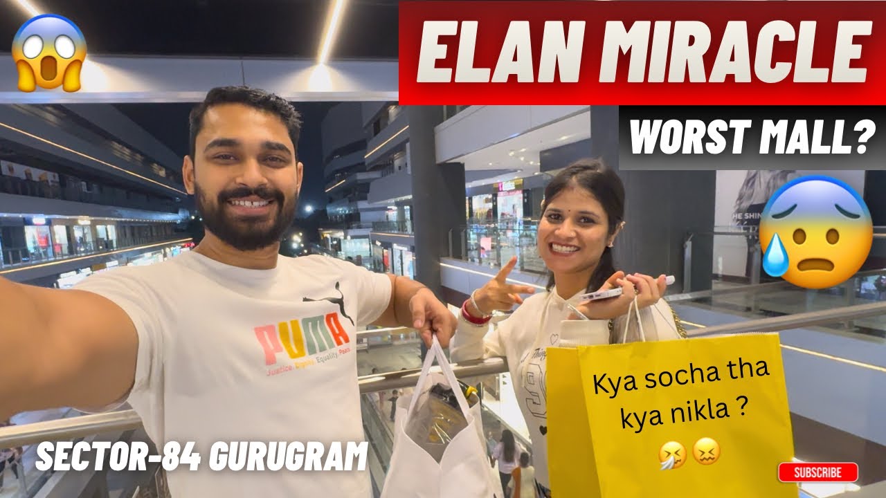 ELAN MIRACLE GURGAON 😱 | Sabse Kharab Mall? 😨 | Chetan Fitness Life