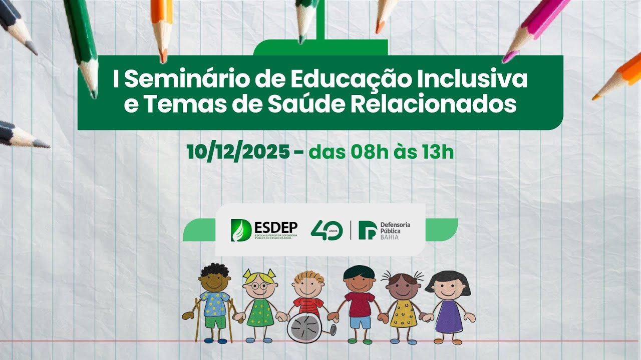 1º Seminário de Educação Inclusiva e Temas de Saúde Relacionadas