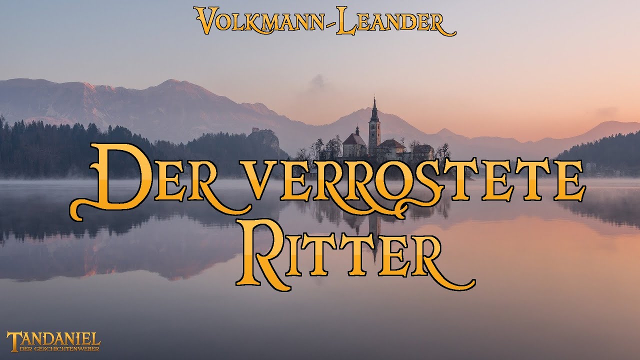 Der verrostete Ritter 🏰 (Märchen zum Träumen und Einschlafen von R.v. Volkmann-Leander - Hörbuch)