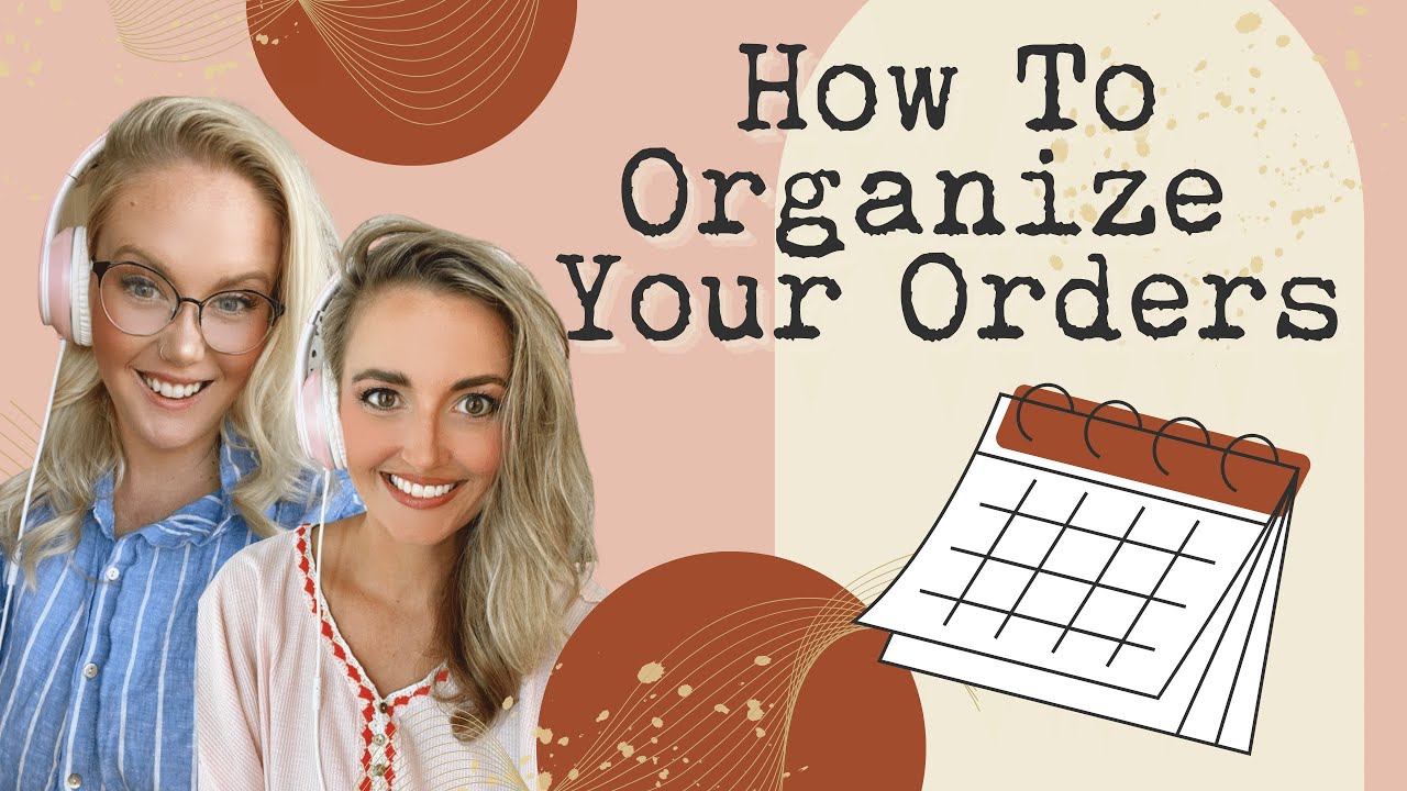 Episode 51: How To Organize Orders [Showing Our Cookie Business Order Form Process]