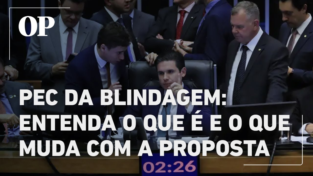 PEC da Blindagem: entenda o que &eacute; e o que muda com a proposta