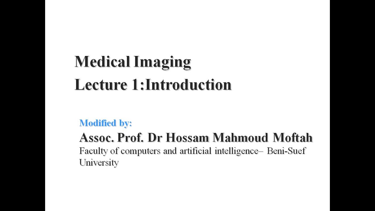 medical imaging lecture 1-2 introduction شرح مقدمة