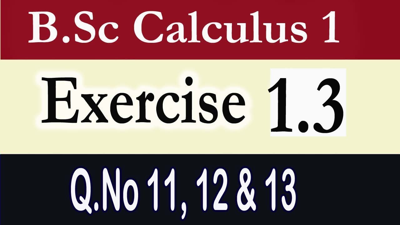 B.Sc/ADS Calculus, Exercise 1.3 (Q.No 11,12 & 13) || Continuity and Discontinuity ||